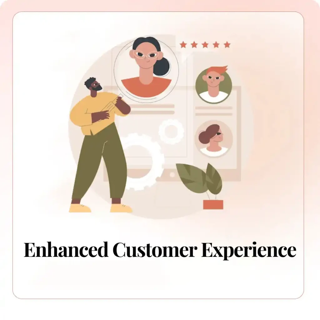 Enhanced Customer Experience