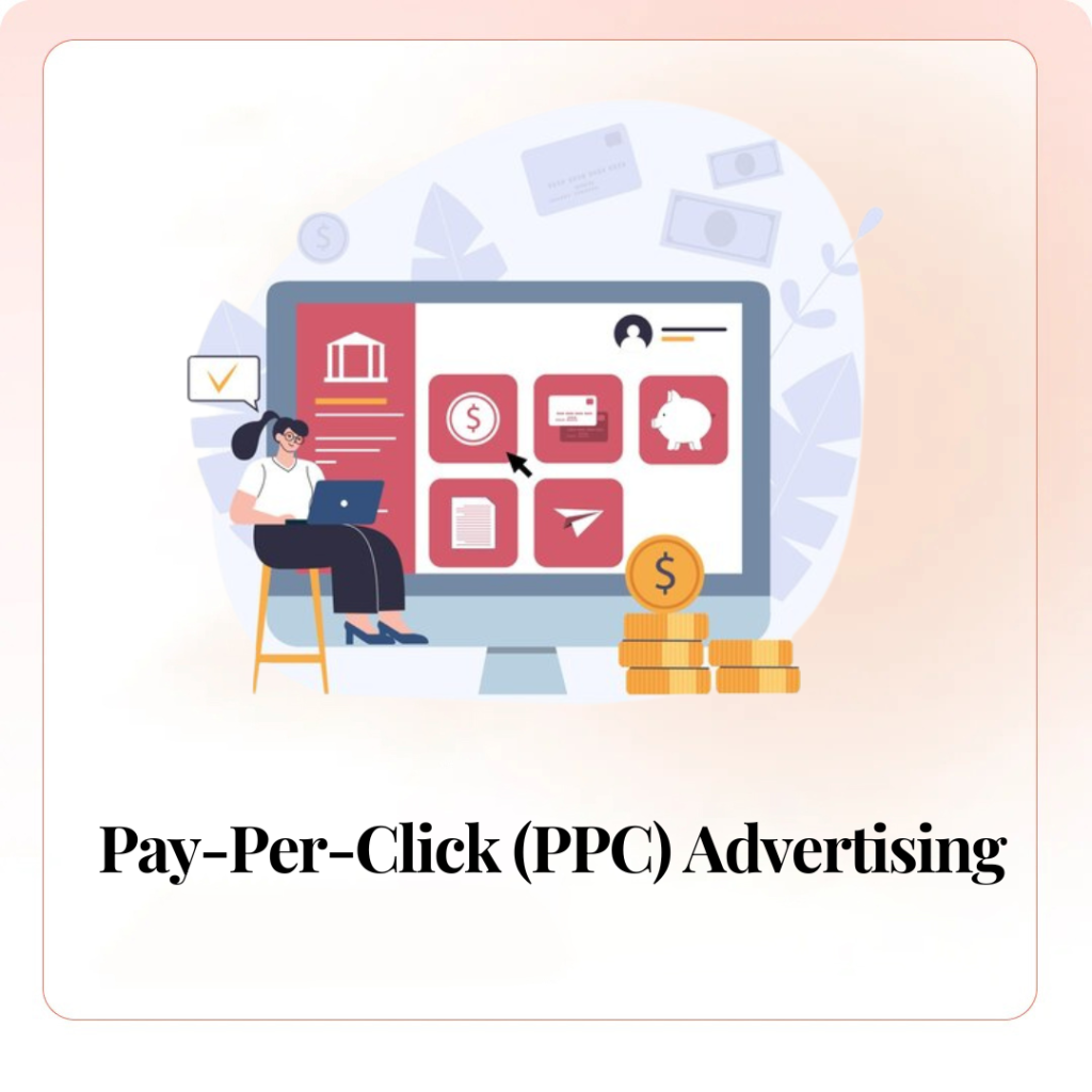 Pay-Per-Click (PPC) Advertising